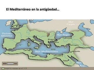 El Mediterráneo en la antigüedad…