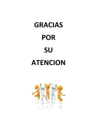 GRACIAS
POR
SU
ATENCION
 