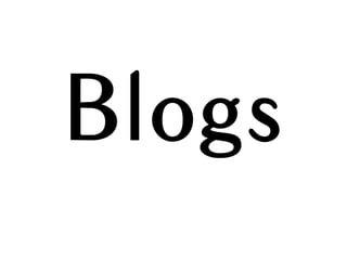 Blogs
 