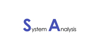 System Analysis
 