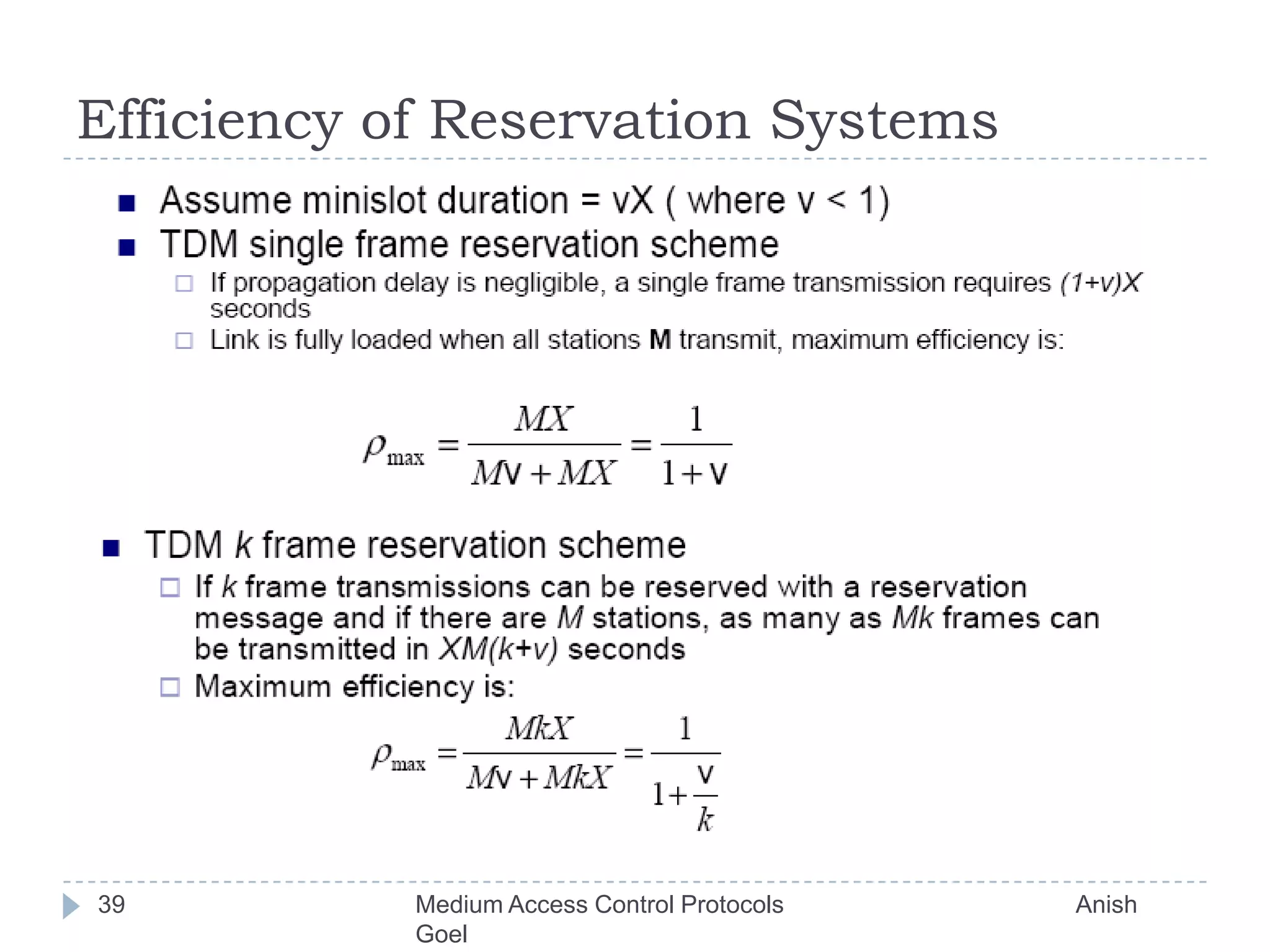 Efficiency of Reservation Systems39Medium Access Control Protocols                                           Anish Goel
