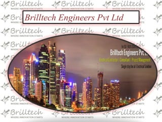 Brilltech Engineers Pvt Ltd 
 