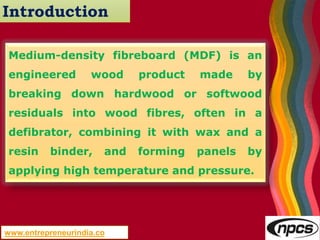Mdf Value Chain MDF, Medium Density Fiberboard (Interior-use Engineered Wood Panel ...