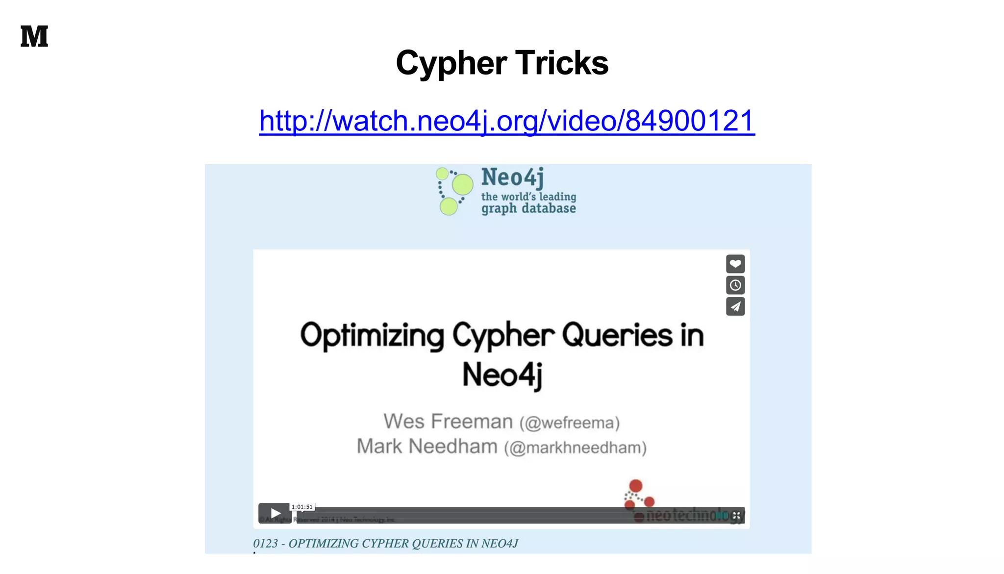Cypher Tricks
http://watch.neo4j.org/video/84900121
 