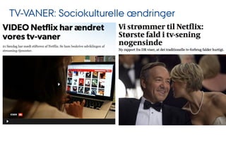 TV-VANER: Sociokulturelle ændringer
 