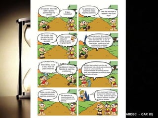 (O LIVRO DOS ESPÍRITOS – ALLAN KARDEC - CAP. IX)
 