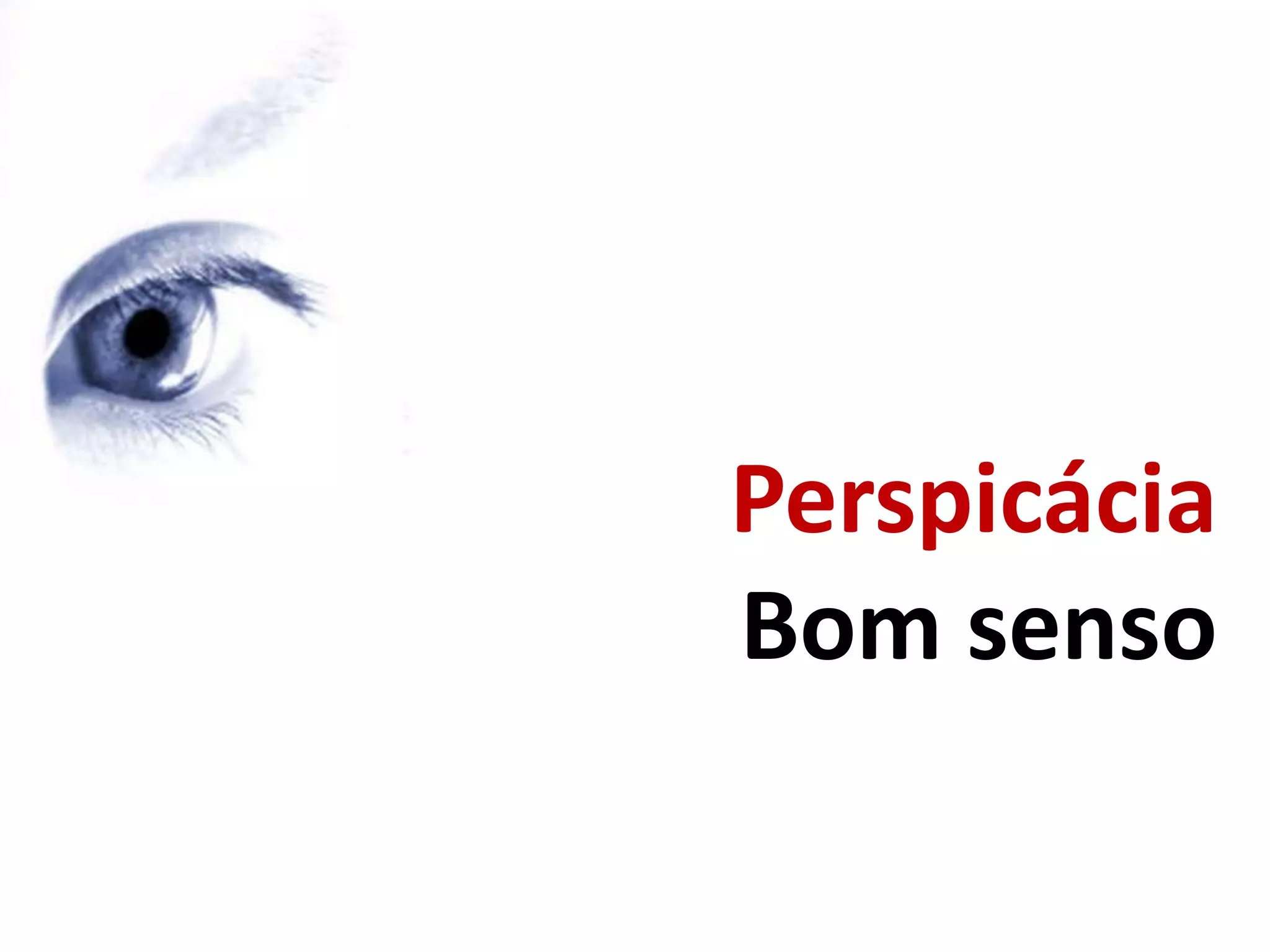 PerspicáciaBom senso