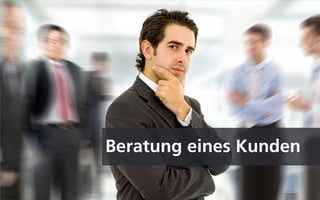 Beratung eines Kunden
 