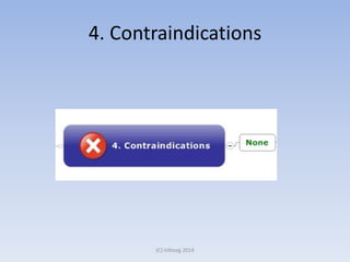 4. Contraindications
(C) Infoseg 2014
 