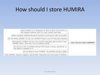 How should I store HUMIRA
(C) Infoseg 2014
 