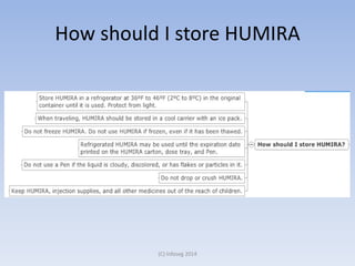 How should I store HUMIRA
(C) Infoseg 2014
 