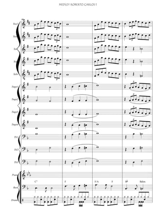 Sxa1
===========================&
## »»»»
»»»»»
»»»»»»
»»»»»œ œ
œ œ œ»»»» »»»»
œ
£
»»»»
»»»»»
»»»»
œ œ œ w œ»»»»
»»»»»
»»»»»»
»»»»»
œ
œ œ »»»» »»»»
»»»»
»»»»
œ œ œ œ œ»»»» £
»»»»
»»»»
»»»»œ œ œ »»»»
»»»»
»»»»
»»»»
œ œ œ œ
Sxa2
===========================&
## œ»»»»
»»»»»
»»»»»»
»»»»»
œ
œ œ »»»» »»»»
œ œ œ
£
»»»»
»»»»»
»»»»
œ œ w »»»»
»»»»»
»»»»»»
»»»»»œ œ
œ œ œ»»»» »»»»
»»»»
»»»»
œ œ œ œ»»»»
œ
£
»»»»
»»»»
»»»»
œ œ œ»»»»
»»»»
»»»»
»»»»
œ œ œ
Sxt1
===========================&
# »»»»
»»»»»
»»»»»»
»»»»»œ œ
œ_ œ_ œ_»»»»
»»»»
œ œ
£
»»»»
»»»»»
»»»»
œ œ w œ»»»»
»»»»»
»»»»»»
»»»»»
œ
œ_ œ œ»»»» »»»»
»»»»
»»»»
œ œ œ œ»»»» Œ b˙»»»»
Sxt2
===========================&
# œ»»»»
»»»»»
»»»»»»
»»»»»
œ
œ_ œ_ »»»»
»»»»
œ_ œ œ
£
»»»»
»»»»»
»»»»
œ œ w œ»»»»
»»»»»
»»»»»»
»»»»»
œ
œ_ œ œ»»»» »»»»
»»»»
»»»»
œ œ œ œ»»»» Œ b˙»»»»
Sxbr
===========================&
•
## œ»»»»
»»»»»
»»»»»»
»»»»»
œ
œ œ »»»» »»»»
œ œ œ
£
»»»»
»»»»»
»»»»
œ œ w ««««««
««««« ««««
««««
ˆ ˆ
ˆ ˆ œ»»»» »»»»
»»»»
»»»»
œ œ œ œ»»»»
Œ n˙««««
ß
Í
Tmpt1
===========================&
#
˙»»»» ˙»»»»
Œ œ»»»»
œ»»»»
#œ»»»»
w Œ ˆ
£
«««« «««« ««««
ˆ ˆ ««««
««««
«««««
««««ˆ ˆ ˆ ˆ
Tmpt2
===========================&
#
˙««««
˙«««« Œ ˆ«««« ˆ««««
ˆ«««« w Œ ˆ
£
«««« «««« ««««
ˆ ˆ ««««
««««
«««««
««««ˆ ˆ ˆ ˆ
Tmpt3
===========================&
#
w
Œ
ˆ«««« ˆ««««
ˆ«««« w Œ ˆ
£
«««« «««« ««««
ˆ ˆ ««««
««««
«««««
««««ˆ ˆ ˆ ˆ
Tmpt4
===========================&
#
w_
Œ œ»»»»
œ»»»»
#œ»»»»
w Œ
£
«««« «««« ««««
ˆ ˆ ˆ ««««
««««
«««««
««««ˆ ˆ ˆ ˆ
ß
Í
Tb1
===========================? b
w
Œ
œ»»»»
œ»»»»
nœ»»»»
w_
Œ
œ»»»»
n˙»»»»
Tb2
===========================? b ˙»»»»
˙»»»» Œ œ»»»»
œ»»»»
#œ»»»»
w
Œ œ»»»»
#˙»»»»
Tb3
===========================? b ˙»»»» ˙»»»» Œ œ»»»»
œ»»»»
œ»»»»
w Œ œ»»»»
˙»»»»
“
“
“
“
“
“
“
¬
L
ß
Í
Piano
===========================&
bb
b
Bass
===========================? b œ»»»»
.
C7
œ»»»»
J ˙»»»»
œ»»»»
.
F
œ»»»»
J œ»»»»
#œ»»»»
œ»»»»
.F/A
œ»»»»
J ˙»»»»
F
ˆ««««.
Bb
ˆ««««
j n˙««««
Bdim
Drums
===========================/ œ
¿»»»»»»
»»»»»»»
»»»»»»»
»»»»»»»
¿
œ
¿
œ
¿
œ
»»»»»»»
»»»»»»»
»»»»»»
»»»»»»
¿ ¿
œ
¿œ ¿ »»»»»»»
»»»»»»»
»»»»»»
»»»»»»œ
¿ ¿ ¿
œ
¿ ««««
««««
««««««
««««
¿
»»»»
»»»»
»»»»
œ
¿
œœ
ˆ
¿ ¿
œ
»»»»»»
»»»»»»»
»»»»»»»
»»»»»»»
¿ ¿ ¿
œ
¿
œ
¿
œ
»»»»»»»
»»»»»»»
»»»»»»
»»»»»»œ
¿ œ¿ ¿ »»»»»»»
»»»»»»»
»»»»»»
»»»»»»
¿
œ
¿ œ¿ ¿ ««««
««««
««««««
««««
¿
œ»»»»
»»»»
»»»»
œ
¿
œ
¿
ˆ
¿
l
l
l
l
l
l
l
l
l
l
l
l
l
l
l
l
l
l
l
l
l
l
l
l
l
l
l
l
l
l
l
l
l
l
l
l
l l
l
l
l
l
l
l
l
l
l
l
l
l
l
l
l
l
l
l
l
l
l
l
l
l
l
l
l
l
l
l
l
l
l
l
l
l
48
l
l
l
l
l
l
l
l
l
l
l
l
l
l
l
l
l
l
l
l
l
l
l
l
l
l
l
l
l
l
l
l
l
l
l
l
l l
l
l
l
l
l
l
l
l
l
l
l
l
l
l
l
l
l
l
l
l
l
l
l
l
l
l
l
l
l
l
l
l
l
l
l
l l
l
l
l
l
l
l
l
l
l
l
l
l
l
l
l
l
l
l
l
l
l
l
l
l
l
l
l
l
l
l
l
l
l
l
l
l
MEDLEY ROBERTO CARLOS 1
 
