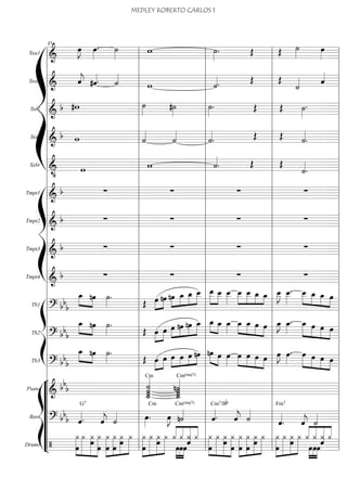 Sxa1
===========================&
œ»»»»
J œ»»»»
. ˙»»»» w ˙»»»»
. Œ Œ ˙»»»» œ»»»»
Sxa2
===========================& ˆ««««
j #ˆ««««. ˙««««
w ˙««««. Œ Œ
˙«««« ˆ««««
Sxt1
===========================&
b #w ˙»»»» #˙»»»»
˙»»»»
. Œ Œ ˙»»»»
.
Sxt2
===========================&
b w ˙««««
˙««««
˙««««
. Œ Œ ˙««««
.
Sxbr
===========================&
•
w w ˙««««
. Œ Œ
˙««««
.
ß
Í
Tmpt1
===========================&
b ∑ ∑ ∑ ∑
Tmpt2
===========================&
b ∑ ∑ ∑ ∑
Tmpt3
===========================&
b ∑ ∑ ∑ ∑
Tmpt4
===========================&
b ∑ ∑ ∑ ∑
ß
Í
Tb1
===========================? bb
b
œ_»»»» »»»»
nœ ˙»»»»
.
Œ »»»»
»»»»
œ nœ »»»»
»»»»
»»»»
»»»»nœ œ_ œ_ œ__ œ__»»»»»
»»»»
œ__ œ__»»»»
»»»»
»»»»
»»»» »»»
œ__ œ__ œ_ œ_ œ__»»»»
J œ__»»»»
. »»»»
»»»»
»»»»
»»»»
œ__ œ_ œ_ œ
Tb2
===========================? bb
b
œ_»»»» »»»»
nœ ˙»»»»
.
Œ œ»»»»
»»»»
œ œ»»»»
»»»»
»»»»
»»»»nœ nœ œ_ œ_»»»» »»»»
œ_ œ_»»»»
»»»»
»»»»
»»»»
»»»»
œ_ œ_ œ œ œ_»»»»
J œ_»»»»
. œ_»»»»»
»»»»
»»»»
»»»»
œ œ œ
Tb3
===========================? bb
b
»»»» »»»»
œ_ nœ ˙»»»»
.
Œ œ»»»»
»»»»
œ »»»»
»»»»
»»»»
»»»»œ œ œ nœ nœ»»»» »»»»
œ œ»»»»
»»»»
»»»»
»»»»
»»»»
œ œ œ œ œ»»»»
J œ»»»»
. œ»»»»»
»»»»
»»»»
»»»»
œ œ œ
“
“
“
“
“
“
“
¬
L
ß
Í
Piano
===========================&
bb
b ˙
˙˙
˙_«««««««Cm
˙_«««««««
˙n˙˙
Cm(maj7)
Bass
===========================? bb
b ˆ««««.
G7
ˆ««««
j ˙«««« œ»»»»
.
Cm
œ»»»»
J n˙««««
Cm(maj7)
ˆ««««.
Cm7/Bb
ˆ««««
j ˙««««
ˆ««««
.
Fm7
ˆ««««
j ˙««««
Drums
===========================/
¿
œ
»»»»»»
»»»»»»»
»»»»»»»
»»»»»»»
¿ ¿œ ¿
œ œ
»»»»»»»
»»»»»»»
»»»»»»
»»»»»»
¿ ¿
œ
¿
œ
¿ »»»»»»»
»»»»»»»
»»»»»»
»»»»»»œ
¿ ¿ ¿
œ
¿ ¿««««
««««
««««««
««««
œ»»»»
»»»»
»»»»
œ
¿
œ
ˆ
¿ ¿
œ
¿»»»»»»
»»»»»»»
»»»»»»»
»»»»»»»
¿
œ
¿
œ
¿
œ
¿»»»»»»»
»»»»»»»
»»»»»»
»»»»»»œ
¿ ¿
œ
¿ ¿
œ
»»»»»»»
»»»»»»»
»»»»»»
»»»»»»
¿
œ
¿ ¿ ««««
««««
««««««
««««
¿
»»»»
»»»»
»»»»
œœ
¿
œ
ˆ
¿ ¿
l
l
l
l
l
l
l
l
l
l
l
l
l
l
l
l
l
l
l
l
l
l
l
l
l
l
l
l
l
l
l
l
l
l
l
l
l l
l
l
l
l
l
l
l
l
l
l
l
l
l
l
l
l
l
l
l
l
l
l
l
l
l
l
l
l
l
l
l
l
l
l
l
l
21
l
l
l
l
l
l
l
l
l
l
l
l
l
l
l
l
l
l
l
l
l
l
l
l
l
l
l
l
l
l
l
l
l
l
l
l
l l
l
l
l
l
l
l
l
l
l
l
l
l
l
l
l
l
l
l
l
l
l
l
l
l
l
l
l
l
l
l
l
l
l
l
l
l l
l
l
l
l
l
l
l
l
l
l
l
l
l
l
l
l
l
l
l
l
l
l
l
l
l
l
l
l
l
l
l
l
l
l
l
l
MEDLEY ROBERTO CARLOS 1
 