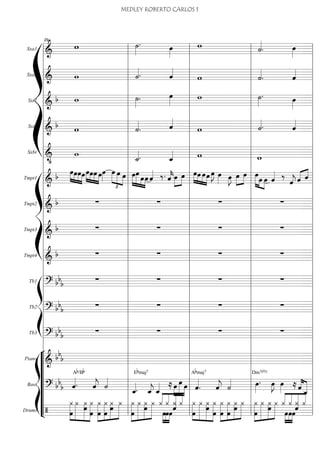 Sxa1
===========================&
w ˙»»»»
. œ»»»»
w ˙««««
. œ»»»»
Sxa2
===========================& w ˙««««. ˆ««««
w ˙««««
. ˆ««««
Sxt1
===========================&
b w ˙»»»»
. œ»»»» w ˙»»»»
. œ»»»»
Sxt2
===========================&
b w ˙««««
. ˆ««««
w ˙««««. ˆ««««
Sxbr
===========================&
•
w ˙_««««. ˆ_«««« w w
ß
Í
Tmpt1
===========================&
b
œ»»»» »»»»
»»»»
»»»»
œœœ»»»» »»»»
»»»»
»»»»
œœœ œœ»»»»
£
»»»»
»»»» »»»»
œ œ œ œ»»»»
»»»»» »»»»
»»»»
œ œœ ˆ«««« ‰. ˆ««««
kœ»»»»
»»»»
œ »»»» »»»»
»»»»
»»»»
œœ œœ œ»»»»
J œ»»»» œ»»»»
J œ»»»»
»»»»
œ œ»»»»» »»» »»»»
œ œ ˆ«««« ‰
ˆ««««
j «««« ««««
ˆ ˆ
Tmpt2
===========================&
b ∑ ∑ ∑ ∑
Tmpt3
===========================&
b ∑ ∑ ∑ ∑
Tmpt4
===========================&
b ∑ ∑ ∑ ∑
ß
Í
Tb1
===========================? bb
b ∑ ∑ ∑ ∑
Tb2
===========================? bb
b ∑ ∑ ∑ ∑
Tb3
===========================? bb
b ∑ ∑ ∑ ∑
“
“
“
“
“
“
“
¬
L
ß
Í
Piano
===========================&
bb
b
Bass
===========================? bb
b ˆ««««.
Ab/Bb
ˆ««««
j ˙««««
ˆ_««««.
Ebmaj7
ˆ_««««
j ˆ_«««« ≈ œ»»»»
»»»»»
»»»»
œ œ ˆ««««
.
Abmaj7
ˆ««««
j ˙«««« œ»»»»
.
Dm7(b5)
œ»»»»
J œ»»»» ≈ ˆ««««
«««««
ˆ_
Drums
===========================/
»»»»»»
»»»»»»»
»»»»»»»
»»»»»»»œ
¿ ¿ œ¿ ¿
œ
»»»»»»»
»»»»»»»
»»»»»»
»»»»»»
¿
œ œ
¿
œ
¿ ¿ »»»»»»»
»»»»»»»
»»»»»»
»»»»»»œ
¿ ¿
œ
¿ ¿ ¿««««
««««
««««««
««««
»»»»
»»»»
»»»»
œœ
¿
œ
¿
ˆ
¿ »»»»»»
»»»»»»»
»»»»»»»
»»»»»»»œ
¿ ¿ ¿
œ
œ
¿ »»»»»»»
»»»»»»»
»»»»»»
»»»»»»œ
¿ ¿
œ
œ
¿ ¿
œ
¿»»»»»»»
»»»»»»»
»»»»»»
»»»»»»
¿ ¿
œ
¿ ««««
««««
««««««
««««
¿
»»»»
»»»»
»»»»
œœ
¿
œ
¿
ˆ
¿
l
l
l
l
l
l
l
l
l
l
l
l
l
l
l
l
l
l
l
l
l
l
l
l
l
l
l
l
l
l
l
l
l
l
l
l
l l
l
l
l
l
l
l
l
l
l
l
l
l
l
l
l
l
l
l
l
l
l
l
l
l
l
l
l
l
l
l
l
l
l
l
l
l
29
l
l
l
l
l
l
l
l
l
l
l
l
l
l
l
l
l
l
l
l
l
l
l
l
l
l
l
l
l
l
l
l
l
l
l
l
l l
l
l
l
l
l
l
l
l
l
l
l
l
l
l
l
l
l
l
l
l
l
l
l
l
l
l
l
l
l
l
l
l
l
l
l
l l
l
l
l
l
l
l
l
l
l
l
l
l
l
l
l
l
l
l
l
l
l
l
l
l
l
l
l
l
l
l
l
l
l
l
l
l
MEDLEY ROBERTO CARLOS 1
 