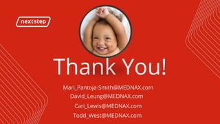 Thank You!
Mari_Pantoja-Smith@MEDNAX.com
David_Leung@MEDNAX.com
Cari_Lewis@MEDNAX.com
Todd_West@MEDNAX.com
 