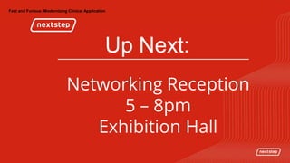 Fast and Furious: Modernizing Clinical Application
 