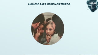Estadão 09/10/2017
anúncio para os novos tempos
 