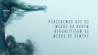 P E R C E B E M O S Q U E O S
M E D O S D A N U V E M
R E Q U A L I F I C A M O S
M E D O S D E S E M P R E
 