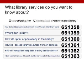 What library services do you want to
know about?
 