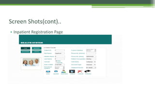 • Inpatient Registration Page
Screen Shots(cont)..
 