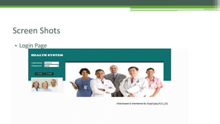 • Login Page
Screen Shots
 