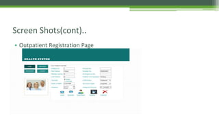 • Outpatient Registration Page
Screen Shots(cont)..
 