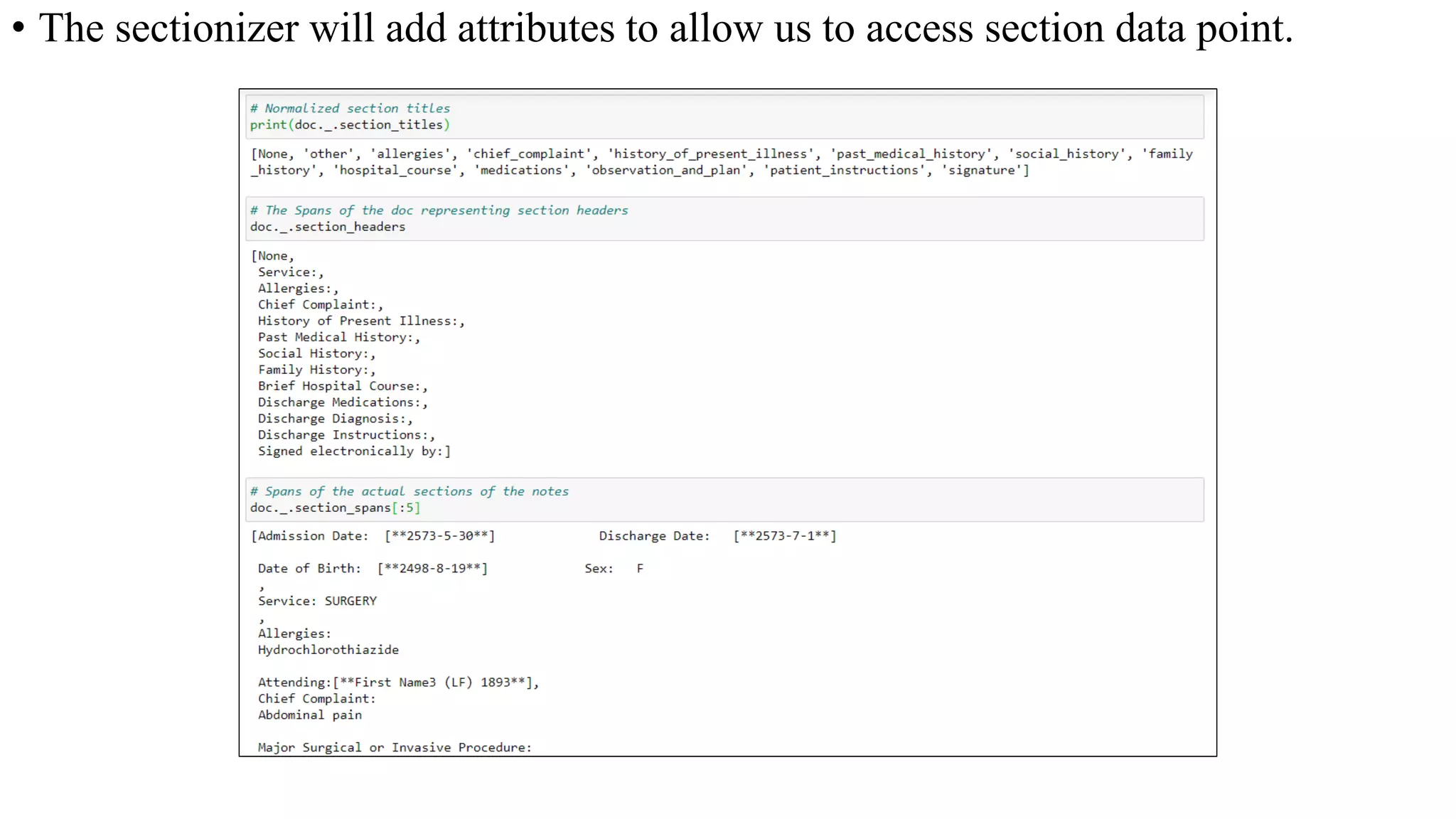 • The sectionizer will add attributes to allow us to access section data point.
 