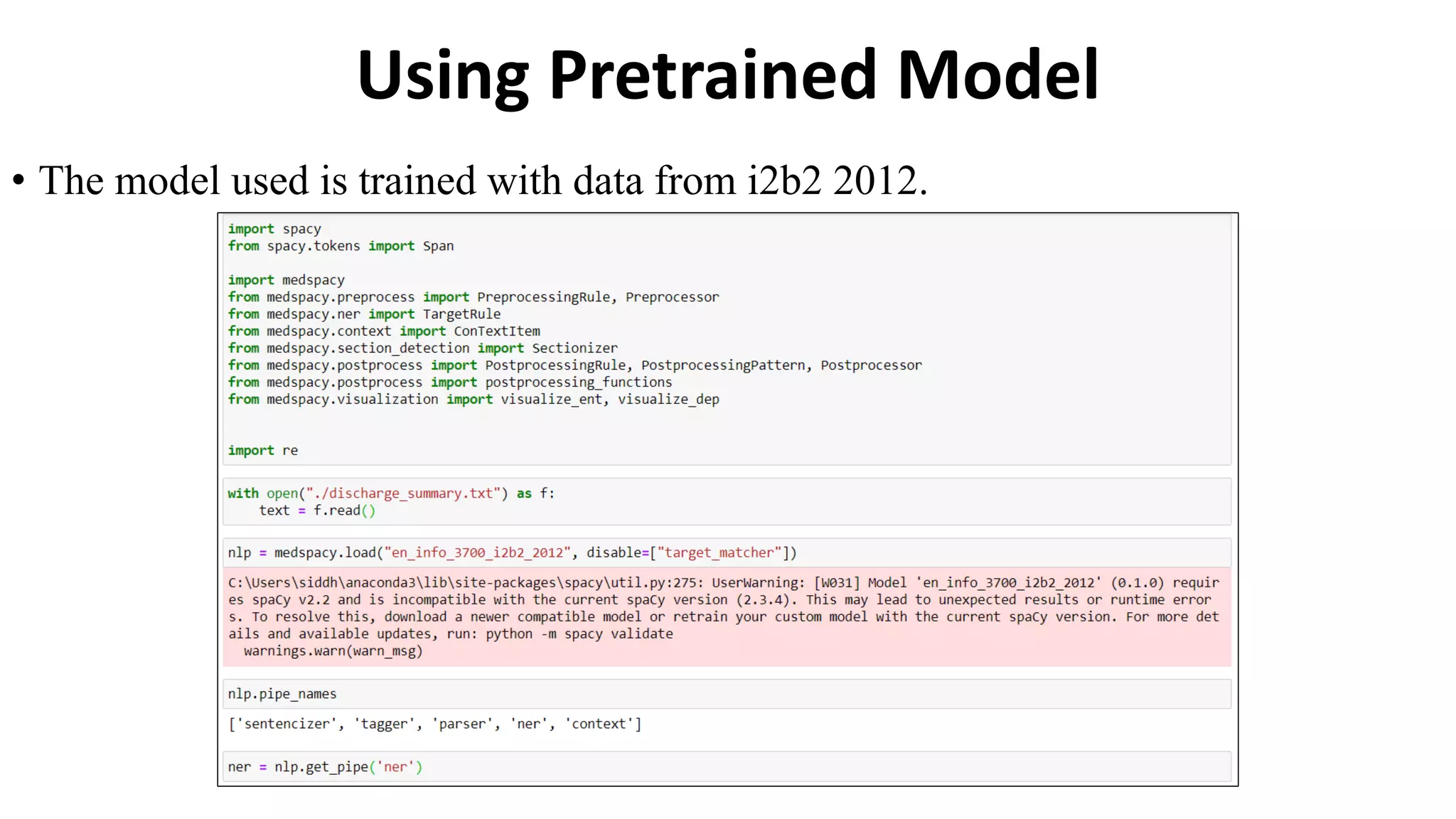 Using Pretrained Model
• The model used is trained with data from i2b2 2012.
 