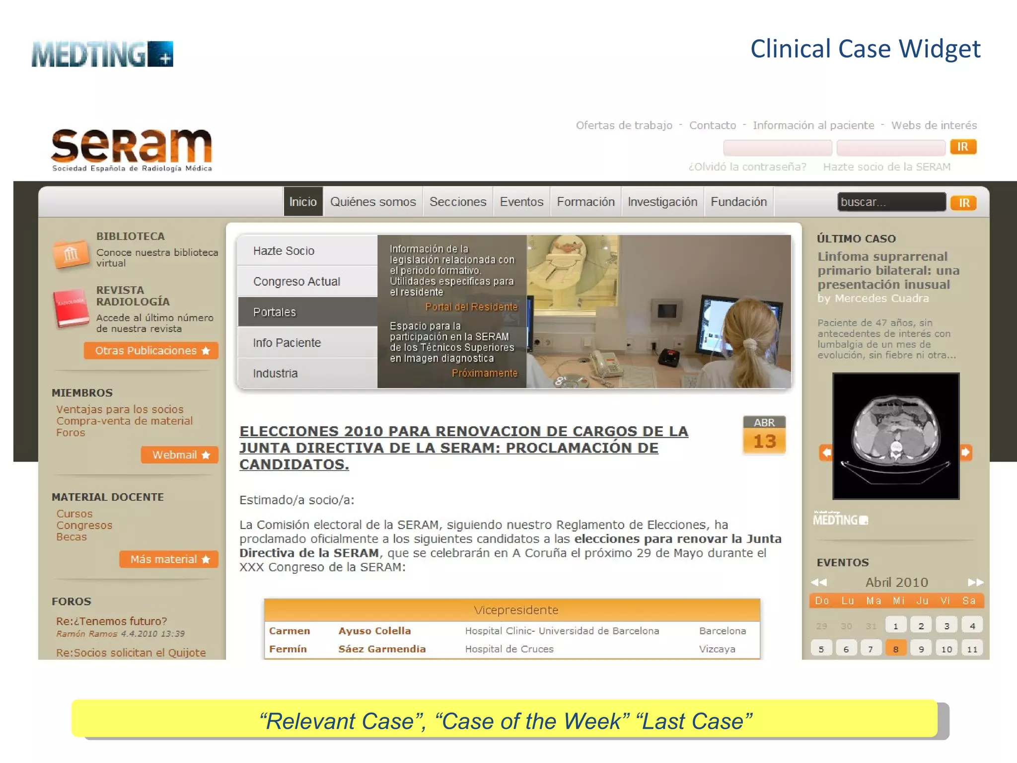 Clinical Case Widget  “ Relevant Case”, “Case of the Week” “Last Case” 