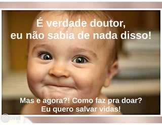 Desmistificando a Doação e o Transplante de Medula Óssea