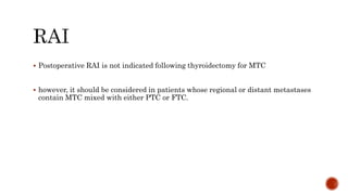 Ptc Guidelines For Rai MEDULLARY THYROID CARCINOMA | PPTX