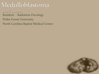 John T. Lucas Jr.  Resident  - Radiation Oncology Wake Forest University North Carolina Baptist Medical Center 