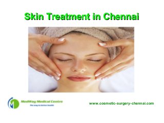 Skin Treatment in Chennai

www.cosmetic-surgery-chennai.com

 