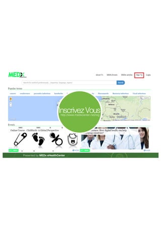 Presented by MEDx eHealthCenter 
6 
Inscrivez Vous! 
http://www.medxcenter.net/reg 
 