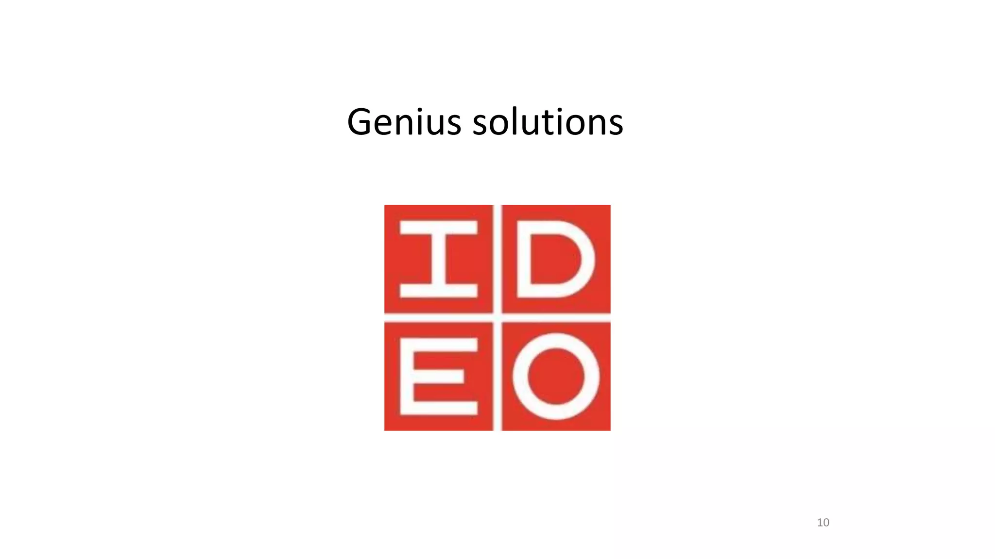 10
Genius solutions
 