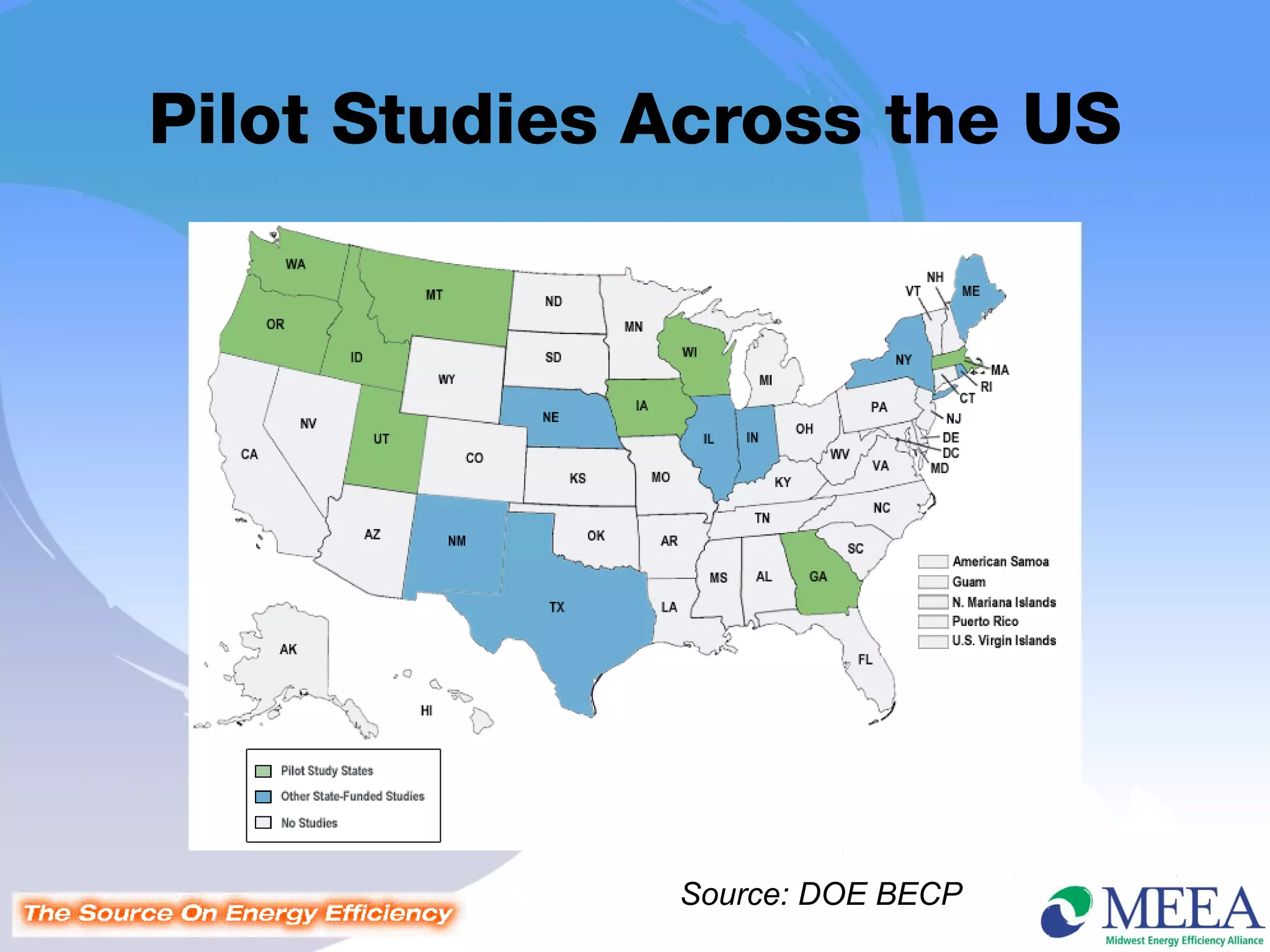 Pilot Studies Across the US




              Source: DOE BECP
 