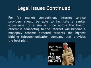 For fair market competition, internet service
providers should be able to facilitate a similar
experience for a similar pr...
