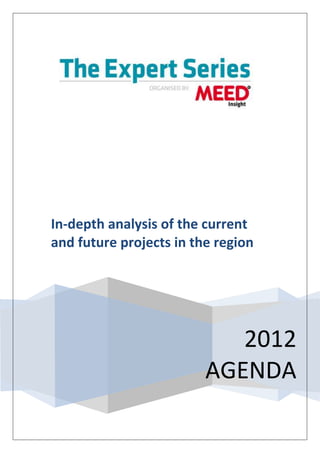 In-depth analysis of the current
and future projects in the region




                            2012
                         AGENDA
 