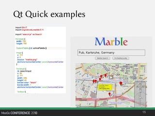 Qt Quick examples
15
 