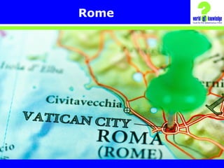 Rome
 