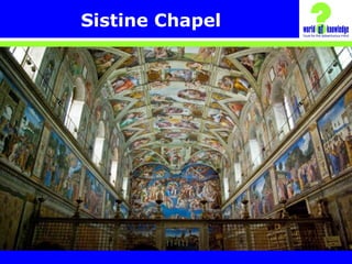 Sistine Chapel
 