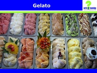 Gelato
 