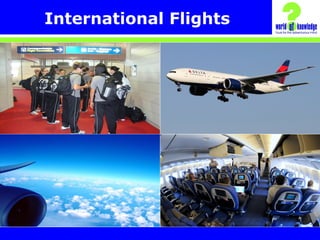 International Flights
 