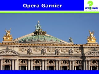 Opera Garnier
 