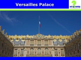 Versailles Palace
 