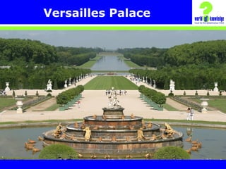 Versailles Palace
 