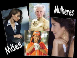 Mães Mulheres 