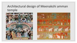 Architectural design of Meenakshi amman
temple
 