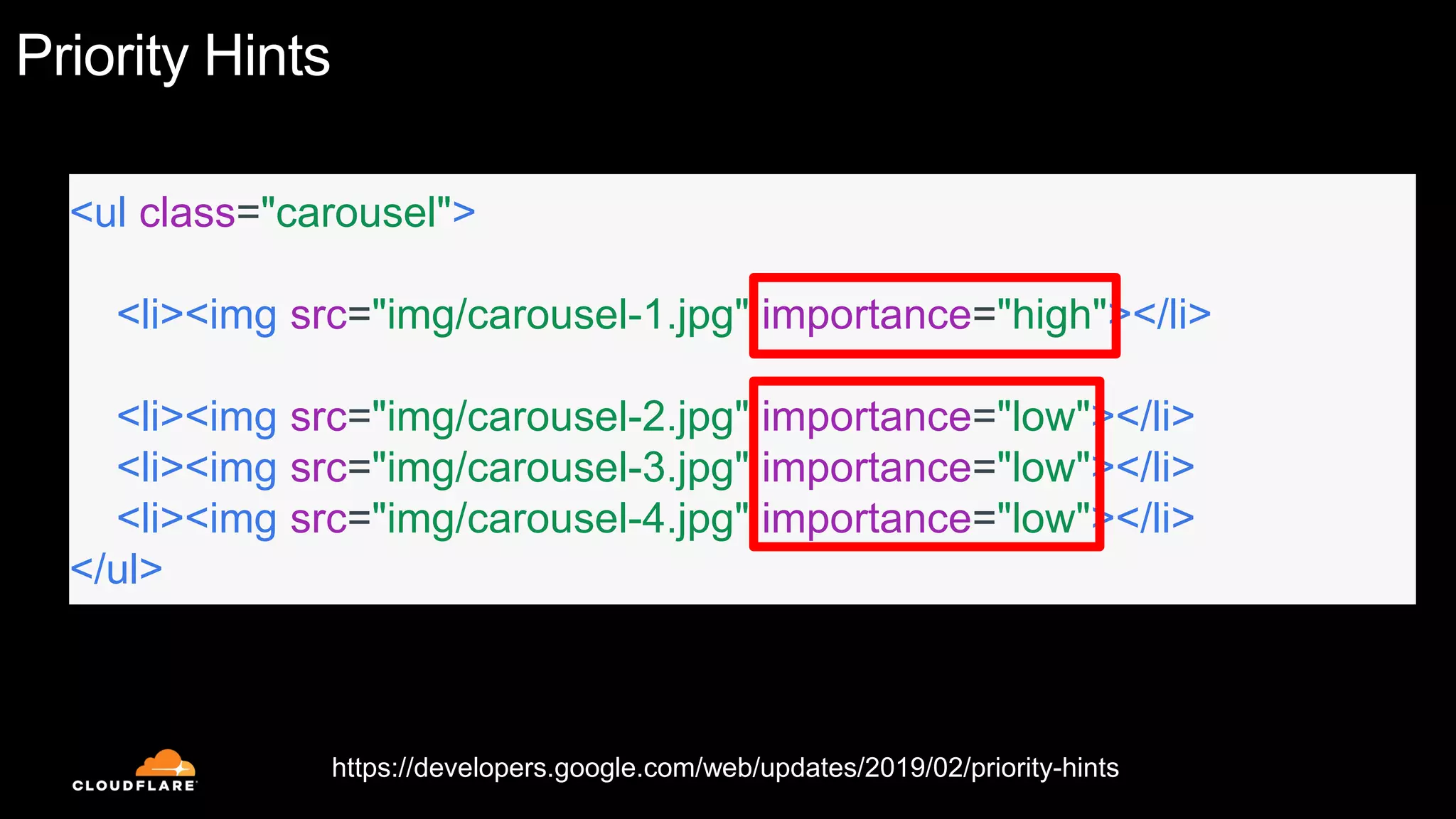 Priority Hints
https://developers.google.com/web/updates/2019/02/priority-hints
<ul class="carousel">
<li><img src="img/carousel-1.jpg" importance="high"></li>
<li><img src="img/carousel-2.jpg" importance="low"></li>
<li><img src="img/carousel-3.jpg" importance="low"></li>
<li><img src="img/carousel-4.jpg" importance="low"></li>
</ul>
 