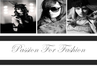 Fashion Passion For Fashion 